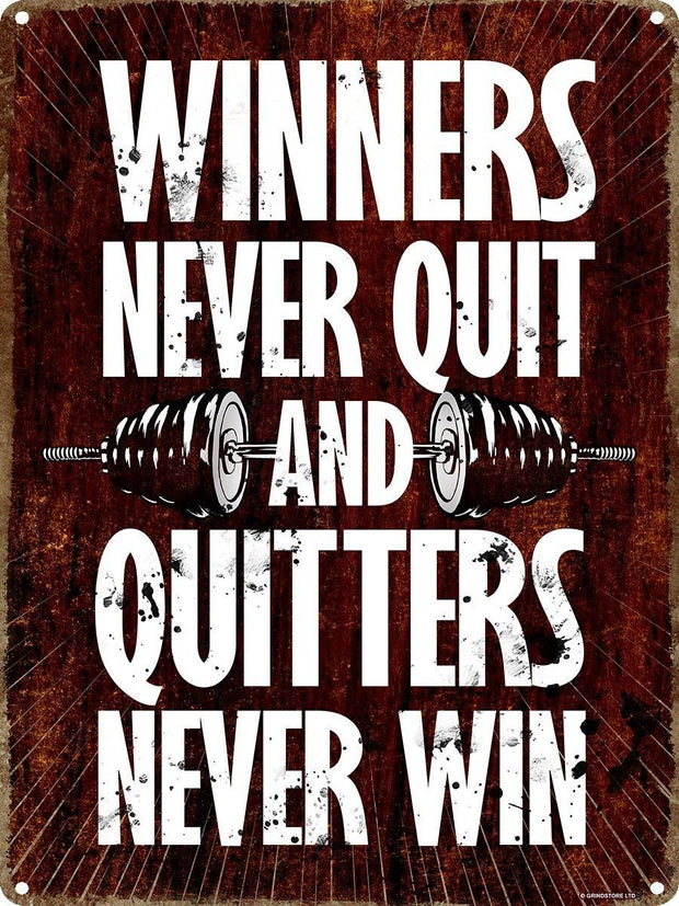 Winners Never Quit And Quitters Never Win Tin Sign 30.5x40.7cm free postage - TinSignFactoryAustralia