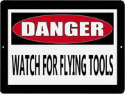 WATCH FOR FLYING TOOLS Retro/Vintage Metal Plaque Sign Style Man Cave Garage Work Office