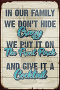 WE DON'T HIDE CRAZY Rustic Look Vintage Shed-Garage and Bar Man Cave Tin Metal Sign