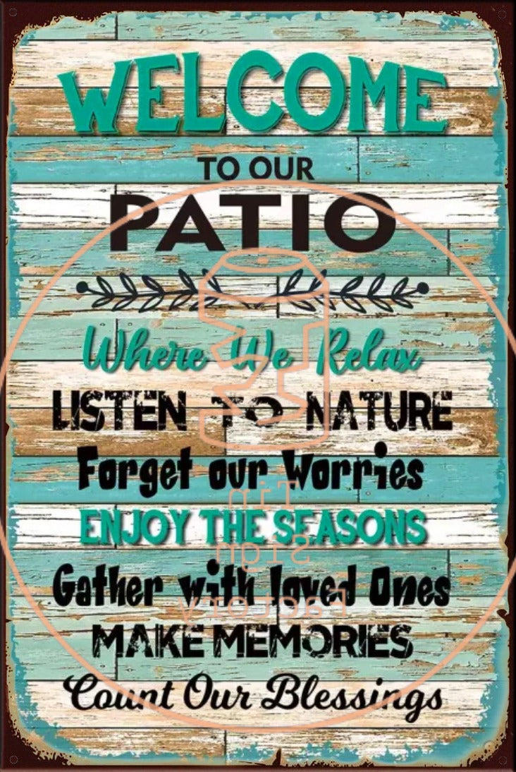 WELCOME TO OUR PATIO Rustic Look Vintage Shed-Garage and Bar Man Cave Tin Metal Sign