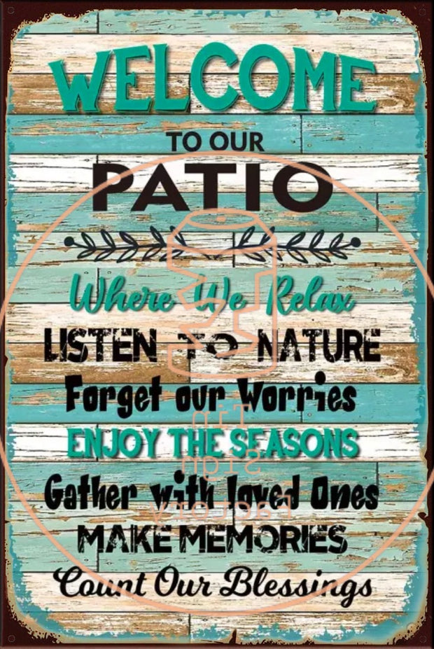 WELCOME TO OUR PATIO Rustic Look Vintage Shed-Garage and Bar Man Cave Tin Metal Sign