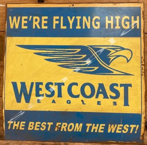 WE'RE FLYING HIGH West Coast Eagles Football Club Metal Sign 40x 40 cm