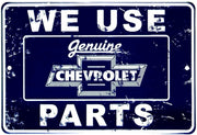 WE USE GENUINE CHEVROLET PARTS Retro/ Vintage Tin Metal Sign Man Cave, Wall Home Decor, Shed-Garage, and Bar