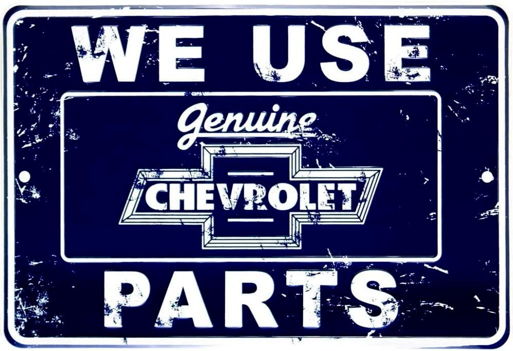 WE USE GENUINE CHEVROLET PARTS Retro/ Vintage Tin Metal Sign Man Cave, Wall Home Decor, Shed-Garage, and Bar