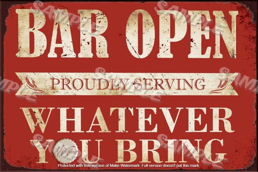 WHAT YOU BRING Retro/ Vintage Tin Metal Sign Man Cave, Wall Home Décor, Shed-Garage, and Bar