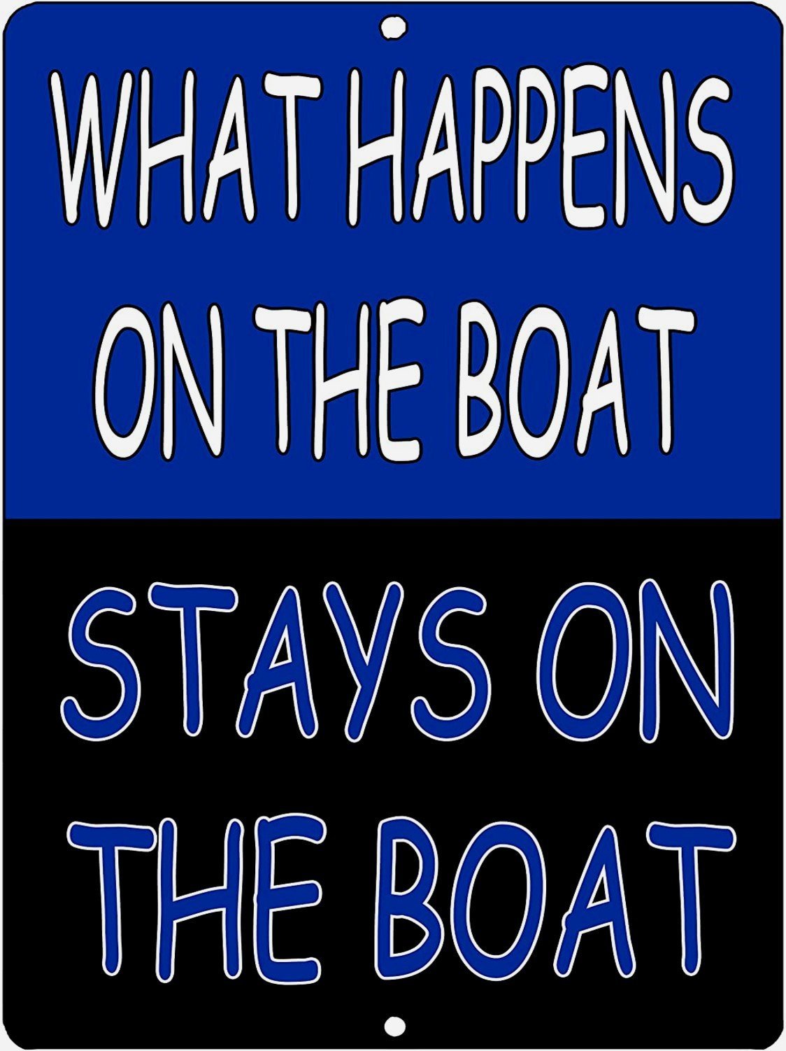 WHAT HAPPENS ON THE BOAT Retro/Vintage Metal Plaque Sign Style Man Cave Garage Work Office