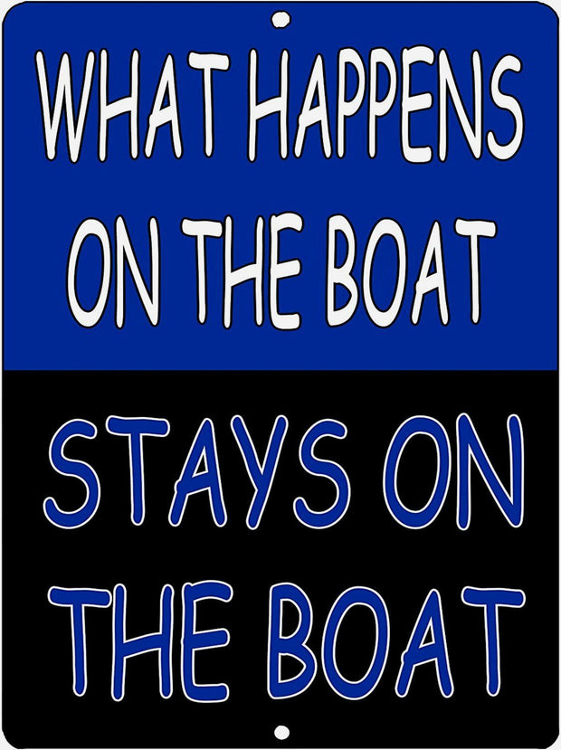 WHAT HAPPENS ON THE BOAT Retro/Vintage Metal Plaque Sign Style Man Cave Garage Work Office