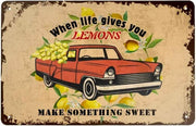 WHEN LIFE GIVES YOU LEMONS Retro/ Vintage Tin Metal Sign Man Cave, Wall Home Decor, Shed-Garage, and Bar