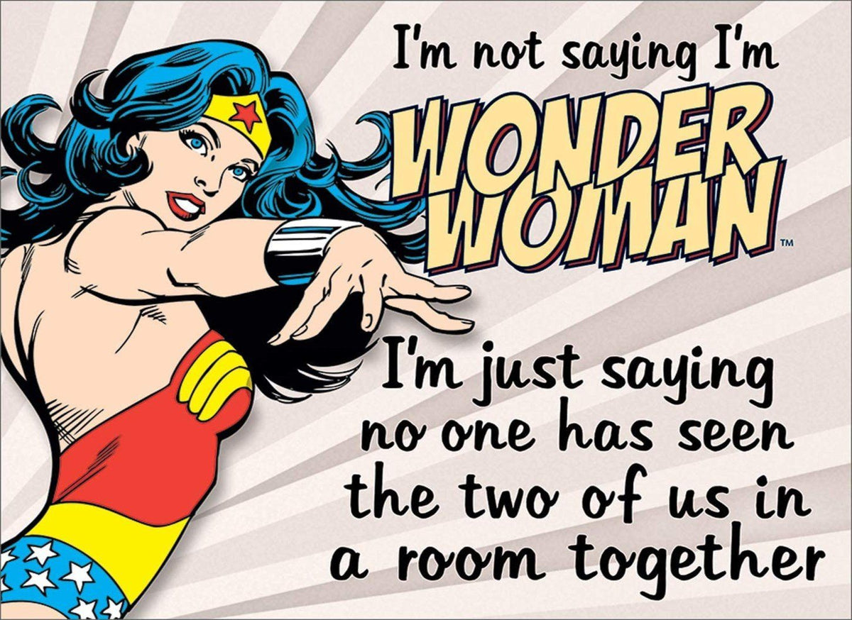 I'M NOT SAYING I'M WONDER WOMAN Metal Tin Sign | Free Postage - Tin Sign Factory Australia